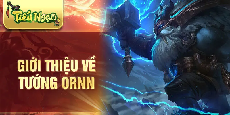 Giới thiệu về tướng ornn