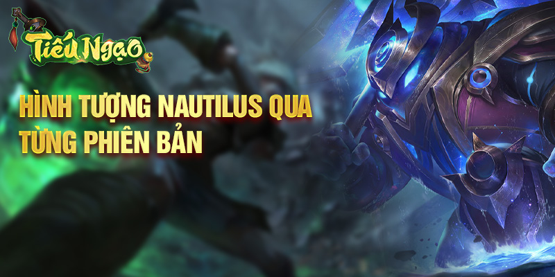 Hình tượng Nautilus qua từng phiên bản