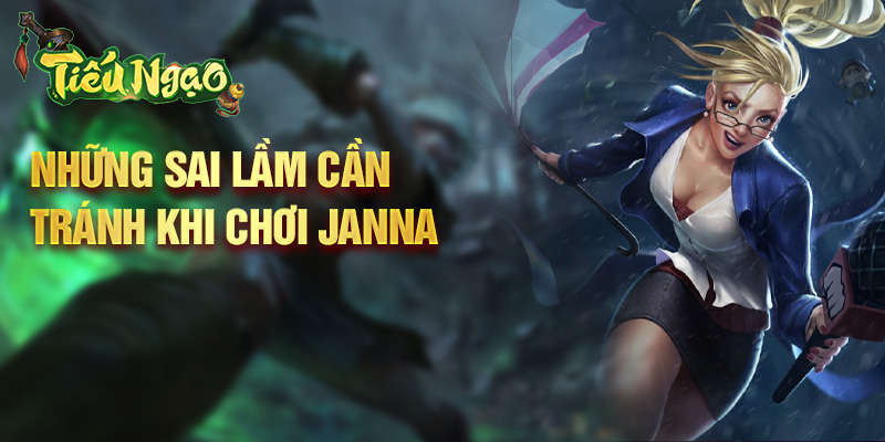 Những sai lầm cần tránh khi chơi Janna