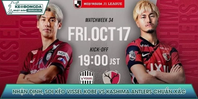 Nhận định, soi kèo Vissel Kobe vs Kashima Antlers