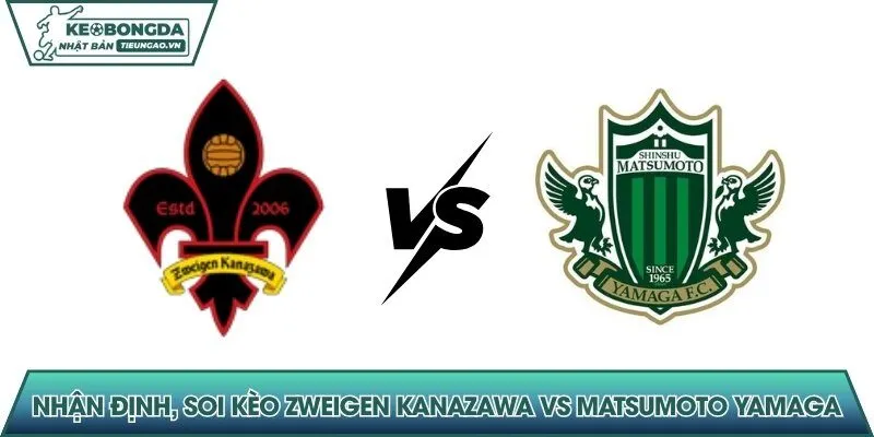 Nhận định, soi kèo Zweigen Kanazawa vs Matsumoto Yamaga